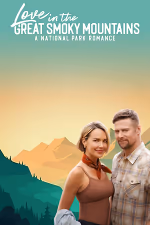 Love in the Great Smoky Mountains: A National Park Romance poster
