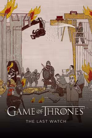 Game of Thrones: The Last Watch (2019) Set poster