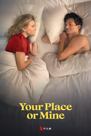Your Place or Mine (2023) poster