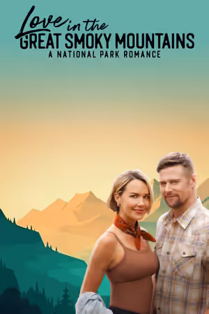 Love in the Great Smoky Mountains: A National Park Romance poster