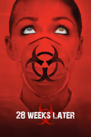 28 Weeks Later poster