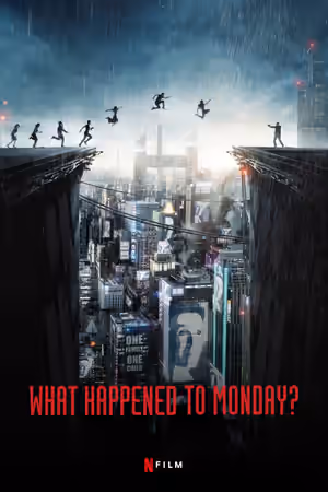 What Happened to Monday (2017) poster