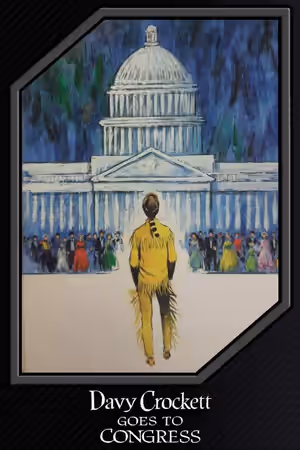 Davy Crockett Goes to Congress poster