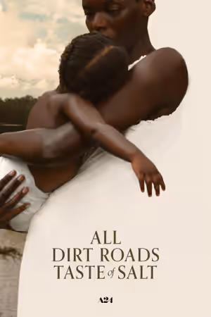 All Dirt Roads Taste of Salt (2023) Set poster