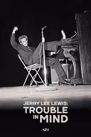 Jerry Lee Lewis: Trouble in Mind (2022) Set poster