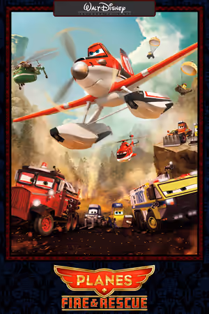 Planes: Fire & Rescue poster