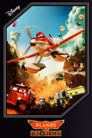 Planes: Fire & Rescue poster