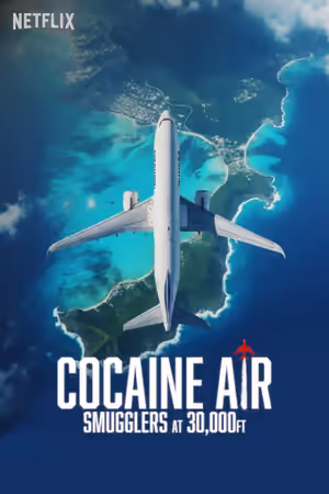 Cocaine Air: Smugglers at 30,000 Ft. (2025) Set poster