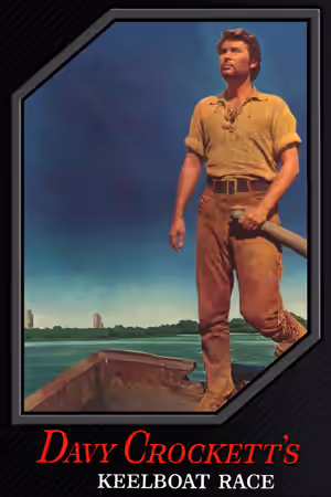 Davy Crockett's Keelboat Race (1955) Set poster